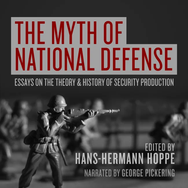 The Myth of National Defense Hans-Hermann Hoppe